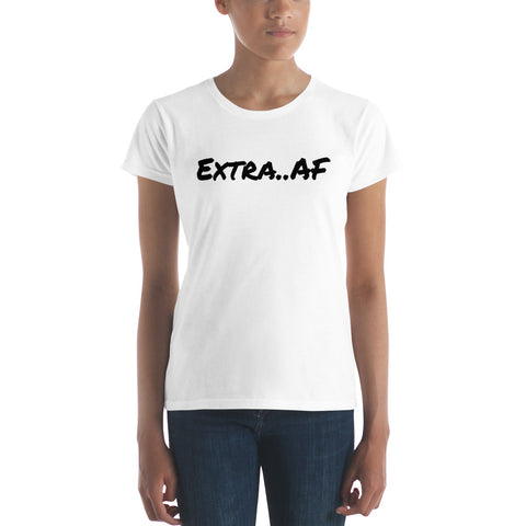 Extra..AF  (Fashion Fit T-Shirt!)